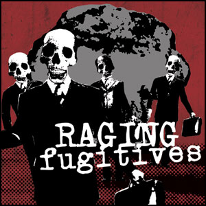 RAGING FUGITIVES - s/t 7"
