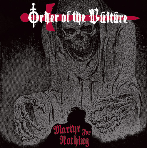 ORDER OF THE VULTURE - Martyr for Nothing -Black Wax