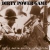 DIRTY POWER GAME - Figli della vostra catastrofe CD