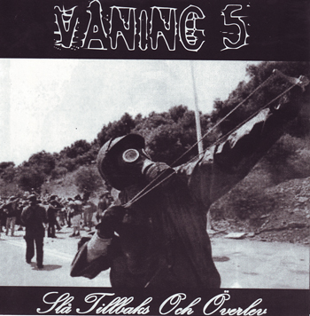 VANING 5 - SLA TILLBAGS OCH �VERLEV 7"