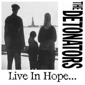 DETONATORS, THE - Live in Hope 7"
