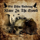 ETT SISTA ANDETAG / ALONE IN THE CROWD - split CD