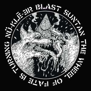 N�-KLĒ-ƏR BLAST SUNTAN The Wheel of Fate Is Turning EP