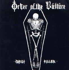 Order of the Vulture - Christ Killer 7"